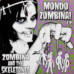 Zombina and The Skeletones : Mondo Zombina!